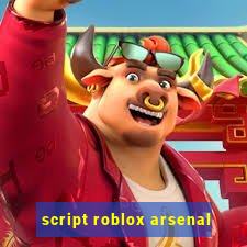 script roblox arsenal